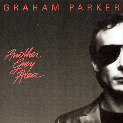 Graham Parker - Another Grey Area (1982)