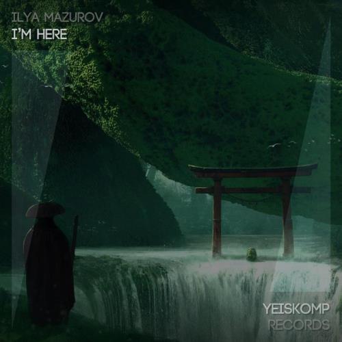 VA - Ilya Mazurov - I’m Here (2021) (MP3)