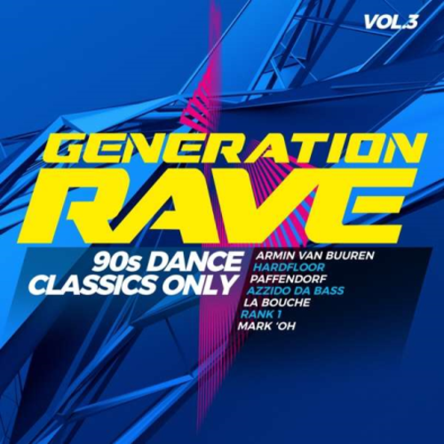 VA - Generation Rave Vol.3 - 90s Dance Classics Only (2CD) (2022) MP3