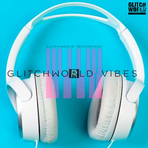 VA - Glitchworld Vibes (2021) (MP3)