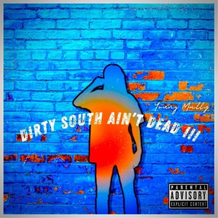 Young Mally - Dirty South Ain't Dead III (2021)