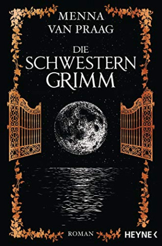 Cover: Menna Praag - Die Schwestern Grimm