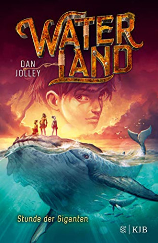 Cover: Jolley, Dan - Waterland 02 - Stunde der Giganten