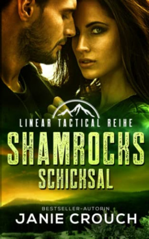 Cover: Janie Crouch - Shamrocks Schicksal (Linear Tactical Reihe 3)