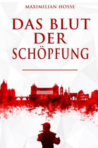 Cover: Maximilian Hosse - Das Blut der Schöpfung Ein fesselnder Fantasy Roman voller Spannung und Magie