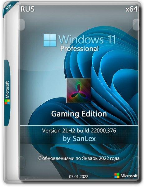 Windows 11 Pro x64 21H2.22000.376 Gaming Edition by SanLex