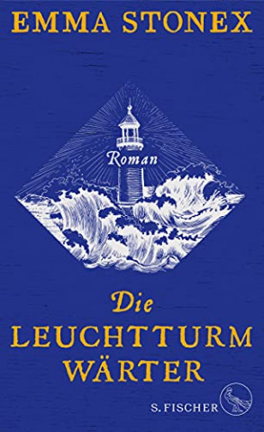 Cover: Emma Stonex - Die Leuchtturmwärter Roman