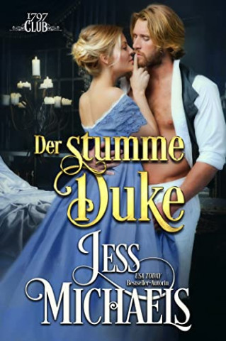 Jess Michael - Der stumme Duke (Der 1797 Club 4)