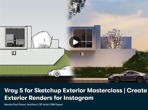 Vray 5 for Sketchup Exterior Masterclass - Create Exterior Renders for Instagram