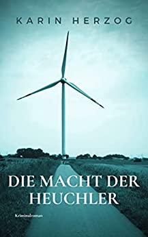 Cover: Karin Herzog - Die Macht der Heuchler