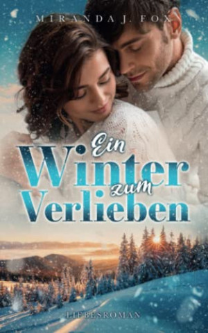 Cover: Miranda J  Fox - Ein Winter zum Verlieben