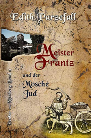 Cover: Edith Parzefall - Meister Frantz und der Mosche Jud