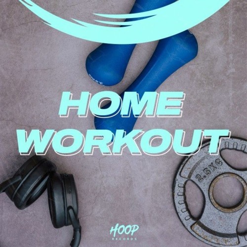 VA - Home Workout: The Best Music to Train at Home with Hoop Records (2022) (MP3)