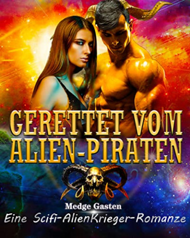 Cover: Medge Gasten - Gerettet Vom Alien-Piraten