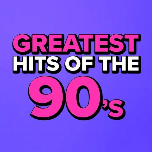 VA - Greatest Hits Of The 90's (2022) MP3