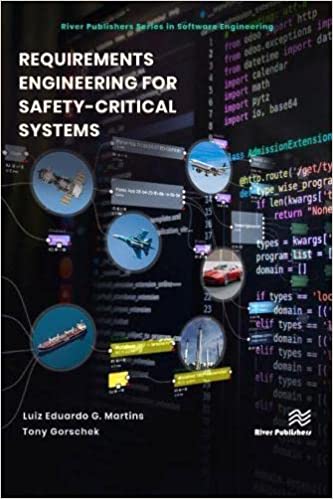 Requirements Engineering for Safety-Critical Systems (River Publishers Series in Software Engineering)