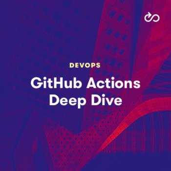 A Cloud Guru - GitHub Actions Deep Dive