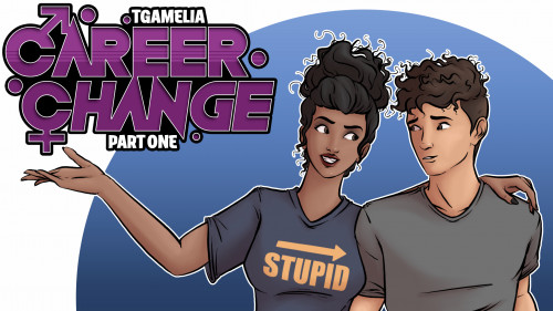 TGAmelia - Career Change: Part One