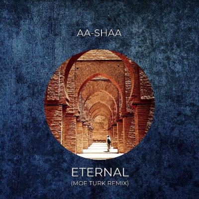 VA - AA-Shaa - Eternal (Moe Turk Remix) (2022) (MP3)