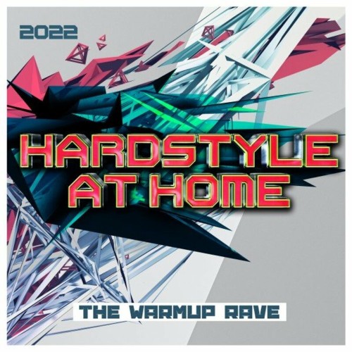 VA - Hardstyle at Home 2022 : The Warmup Rave (2022) (MP3)