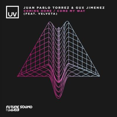 VA - Juan Pablo Torrez & Gux Jimenez ft Velveta - Coming Home / Come My Way (2022) (MP3)