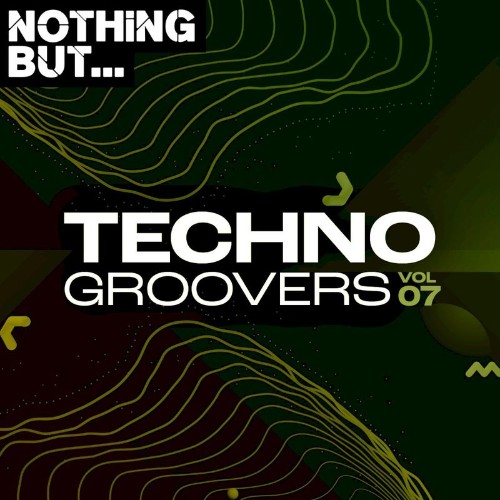 VA - Nothing But... Techno Groovers, Vol. 07 (2022) (MP3)