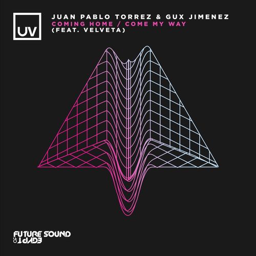 Juan Pablo Torrez & Gux Jimenez ft Velveta - Coming Home / Come My Way (2022)