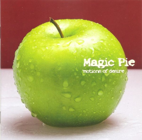 Magic Pie - Motions of Desire (2005) (LOSSLESS)