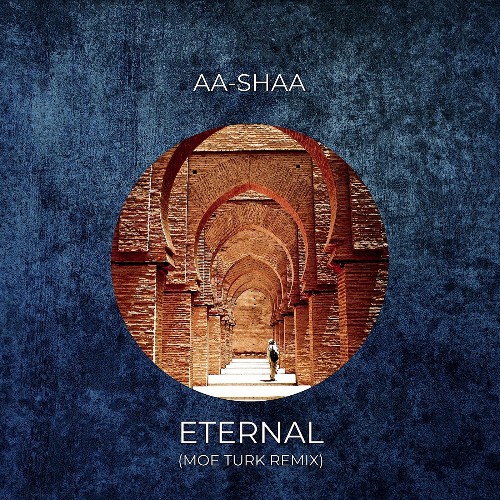 VA - AA-Shaa - Eternal (Moe Turk Remix) (2022) (MP3)