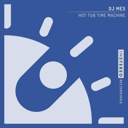 DJ Mes - Hot Tub Time Machine (2022)