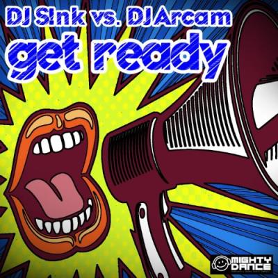VA - DJ S!nk vs DJ Arcam - Get Ready (2022) (MP3)