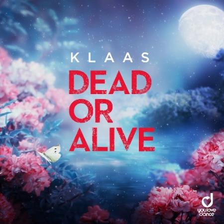 Klaas - Dead Or Alive (2022)