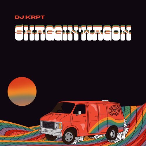 DJ KRPT - Shaggin' Wagon EP (2022)