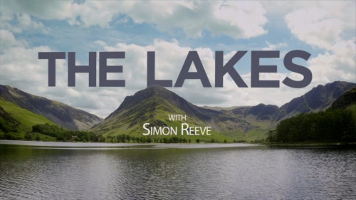 BBC - The Lakes with Simon Reeve (2021)