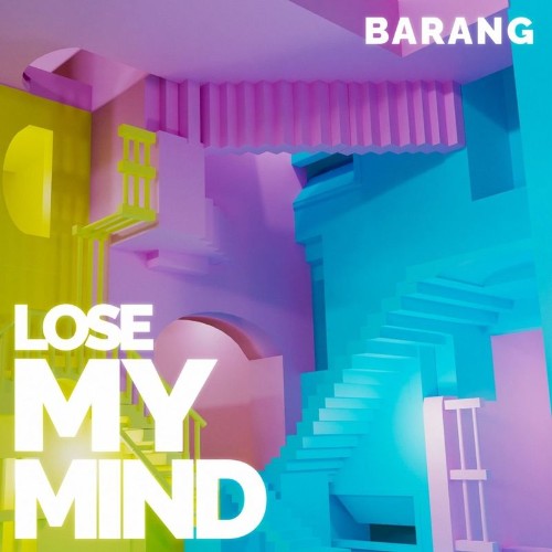 Barang - Lose My Mind (2022)