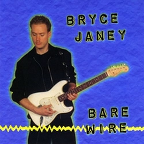 Bryce Janey - Bare Wire (1999)