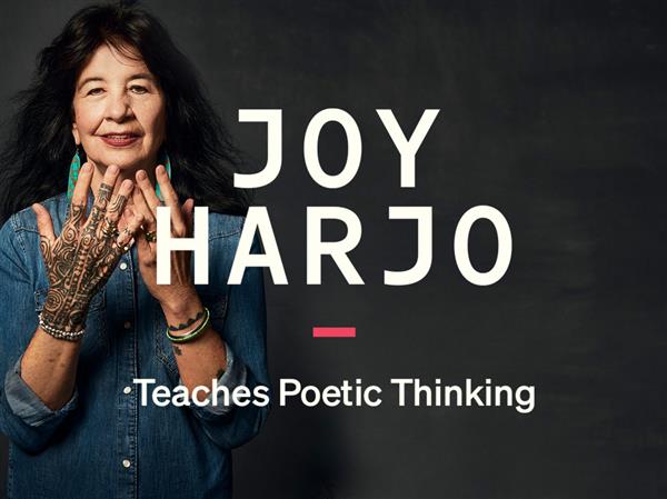 MasterClass – Teaches Poetic Thinking with Joy Harjo