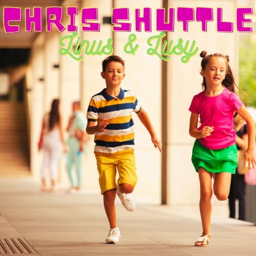VA - Chris Shuttle - Linus & Lucy (2022) (MP3)