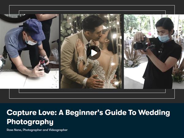 Capture Love - A Beginner's Guide To Wedding Photography