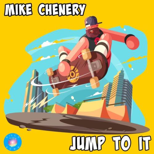 Mike Chenery - Jump To It (2022)