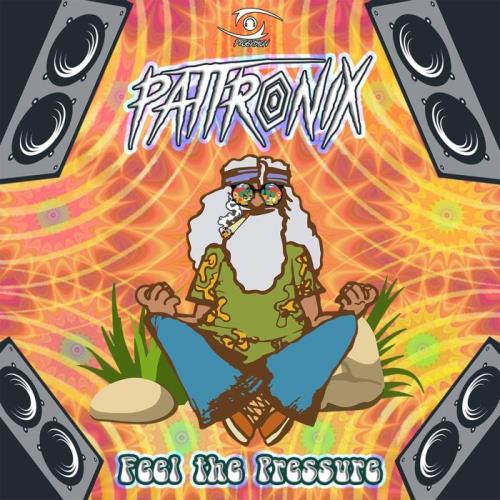 Pattronix - Feel The Pressure (2022)