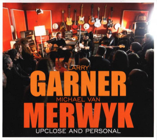 Larry Garner, Michael Van Merwyk - Upclose And Personal (2014) [lossless]