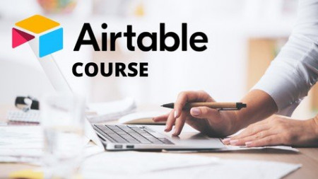 Airtable Course for Beginners: Theory and Practice