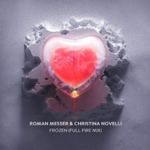 Roman Messer & Christina Novelli - Frozen (Extended Full Fire Mix) (2022)