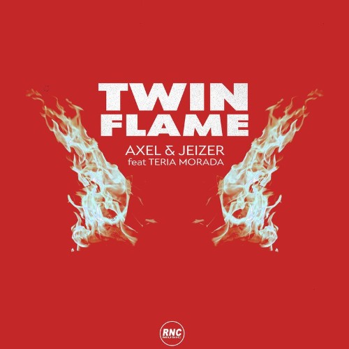 Axel & Jeizer feat Teria Morada - Twin Flame (2022)