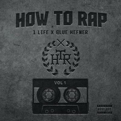 VA - 1life & Glue Hefner - How To Rap Vol. 1 (2021) (MP3)