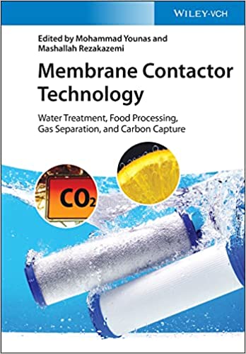 Membrane Contactor Technology Water Treatment, Food Processing, Gas Separation, and Carbon Capture
