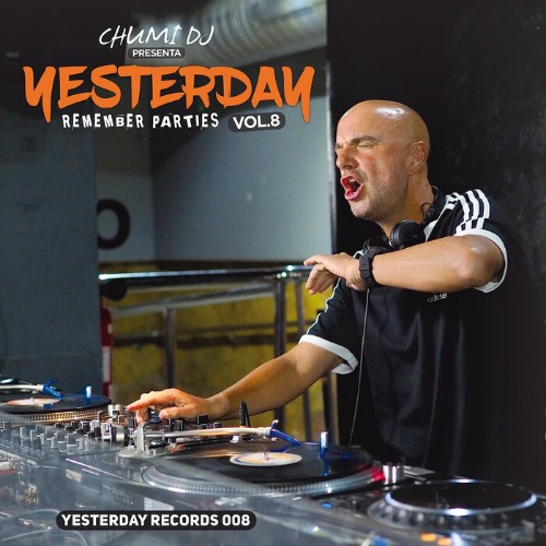 VA - Chumi DJ - Yesterday Remember Parties Vol 8 (2022) (MP3)