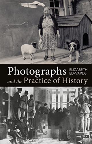 Photographs and the Practice of History A Short Primer