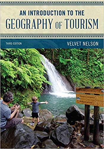 An Introduction to the Geography of Tourism (Exploring Geography), 3rd Edition